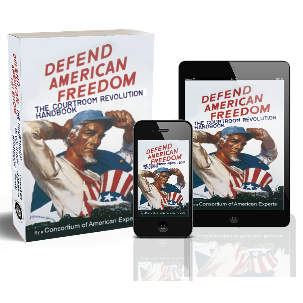 DEFEND AMERICAN FREEDOM: The Courtroom Revolution Handbook